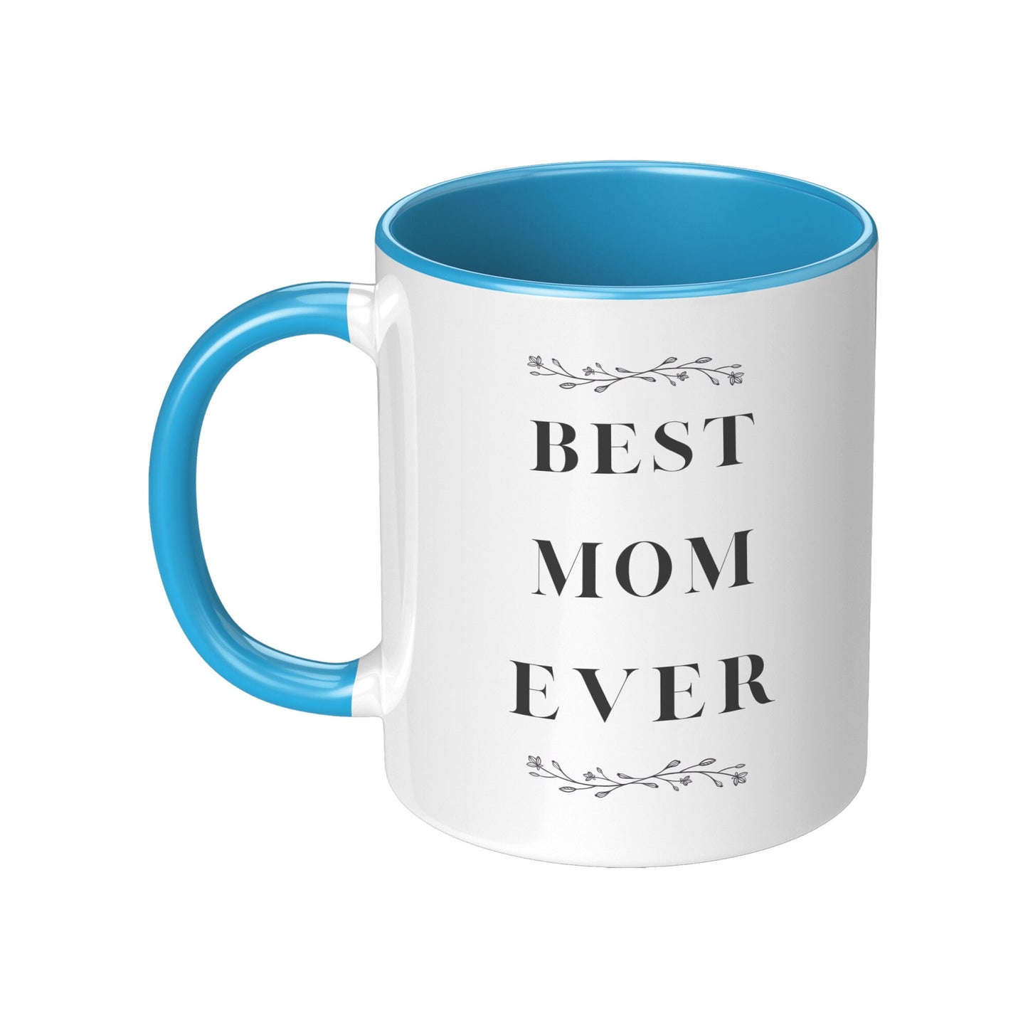 Best Mom Ever Mug- Best Mom Mug- Mom Custom Mugs- Best Mom Ever Holiday Mug