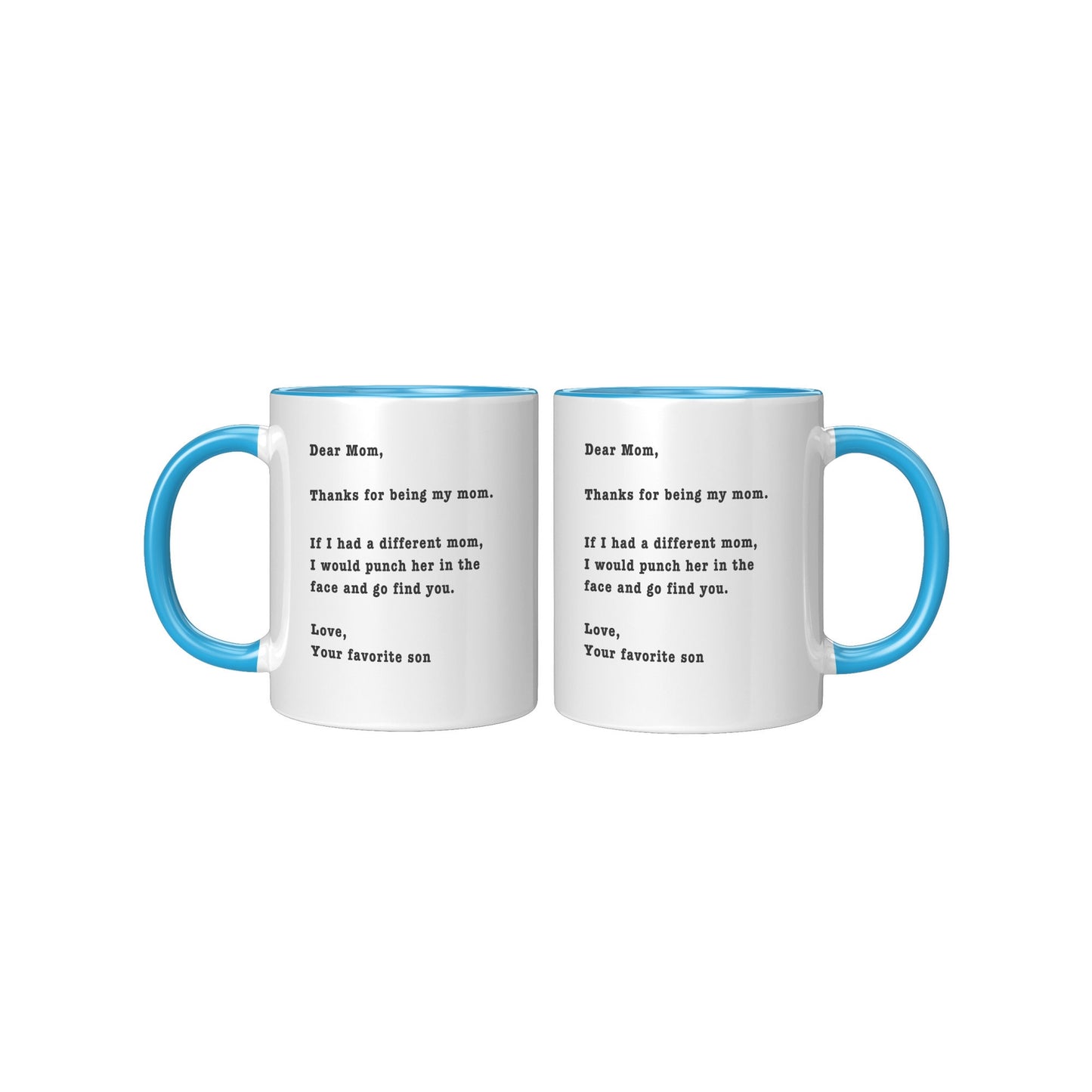 Thanks for Being My Mom - Son Edition, Funny Mom Mug, Mom Funny Birthday Mug, Mom Funny Holiday Mug, Funny Mother's Day Mug.