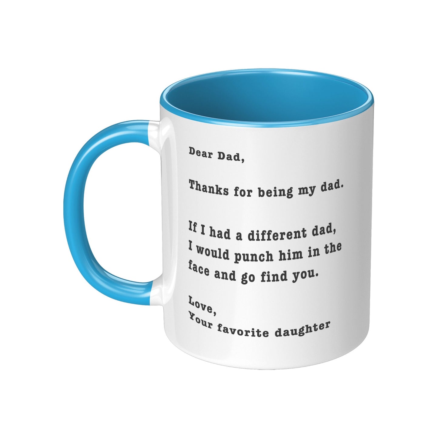 Thanks for Being My Dad - Daughter Edition, Funny Dad Mug, Dad Funny Birthday Mug, Dad Funny Holiday Mug.