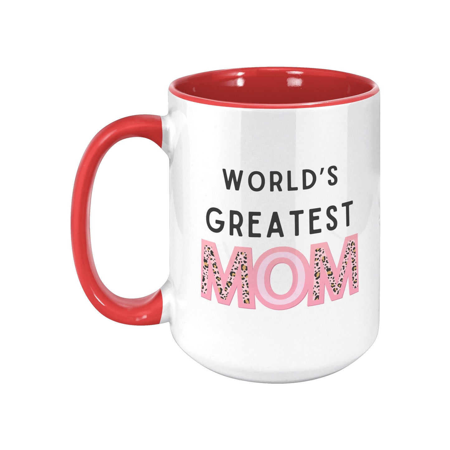 World's Greatest Mom Mug, Mom Custom Mug, Greatest Mom Mug.