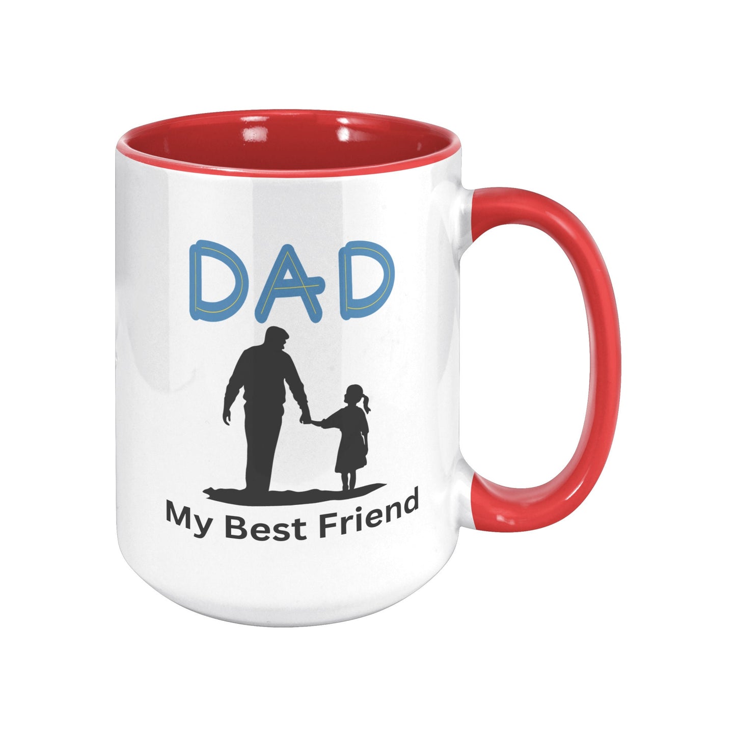 Dad My Best Friend Mug, Custom Dad Mug, Gifts for Dad, Father's Day Mug, Dad Best Friend Mug, Best Friend Mug.