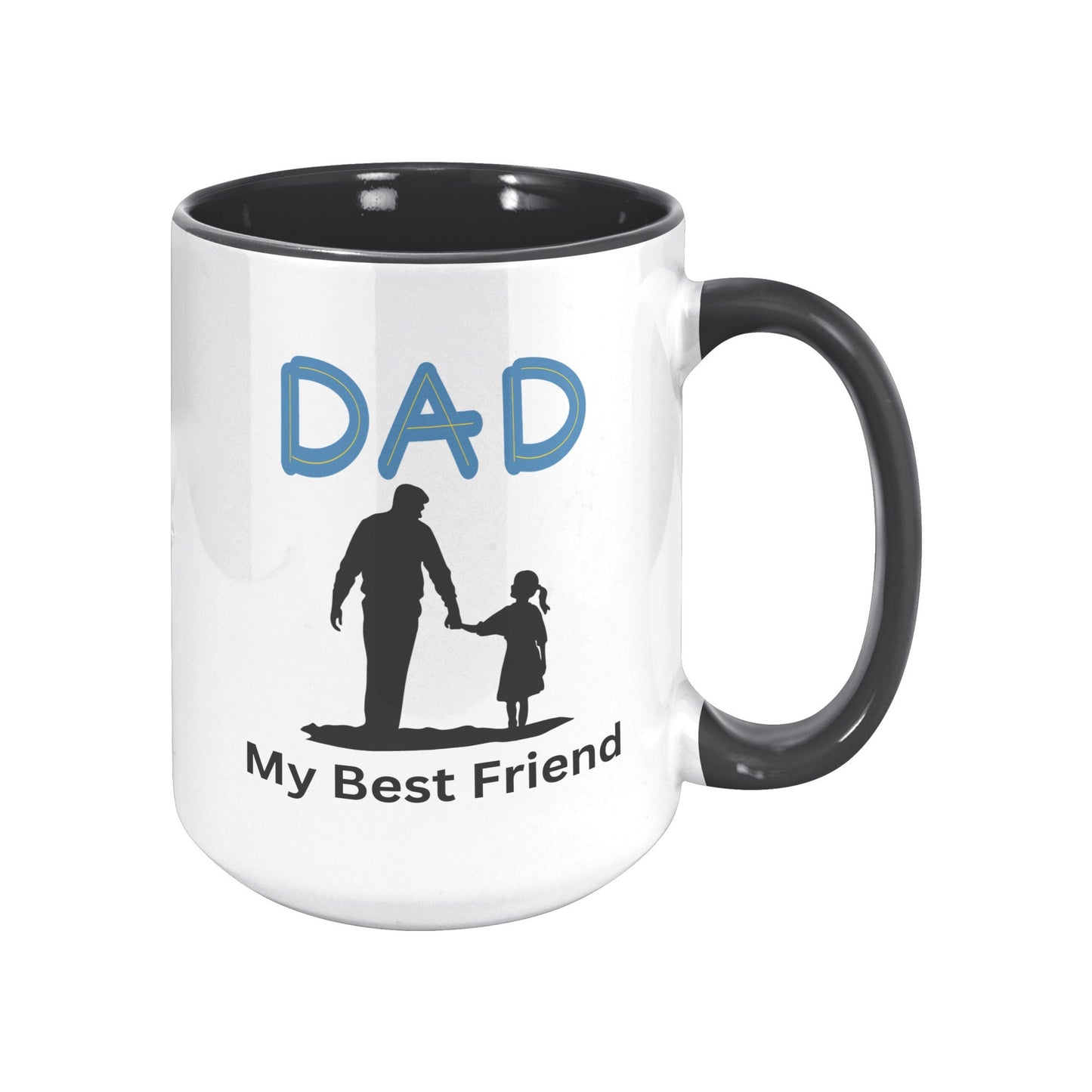 Dad My Best Friend Mug, Custom Dad Mug, Gifts for Dad, Father's Day Mug, Dad Best Friend Mug, Best Friend Mug.