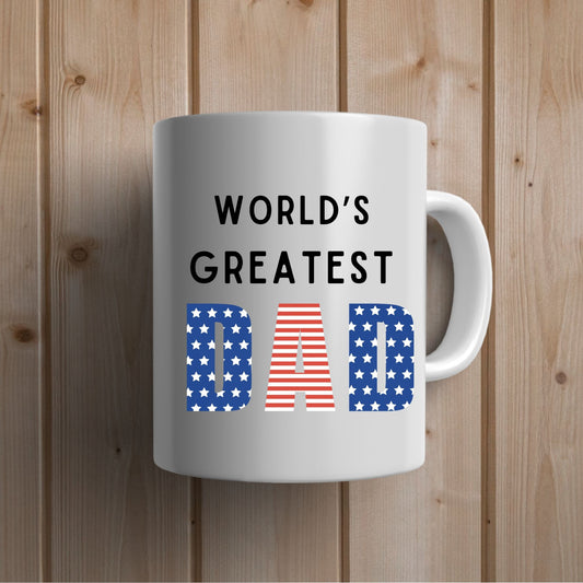 World's Greatest Dad Mug, Greatest Dad Mug, Custom Dad Mug, Gift for Dad,