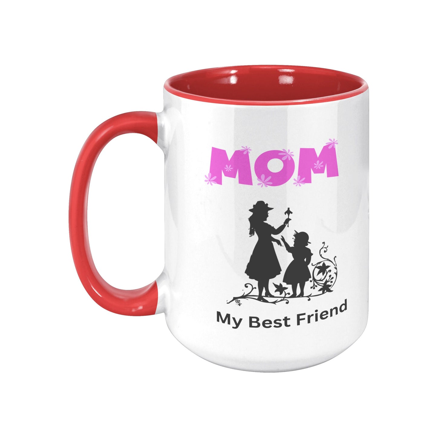 Mom My Best Friend Mug, Mom Custom Mug, Best Friend Mug, Mother's Day Mug, Mom Custom Coffee Mug