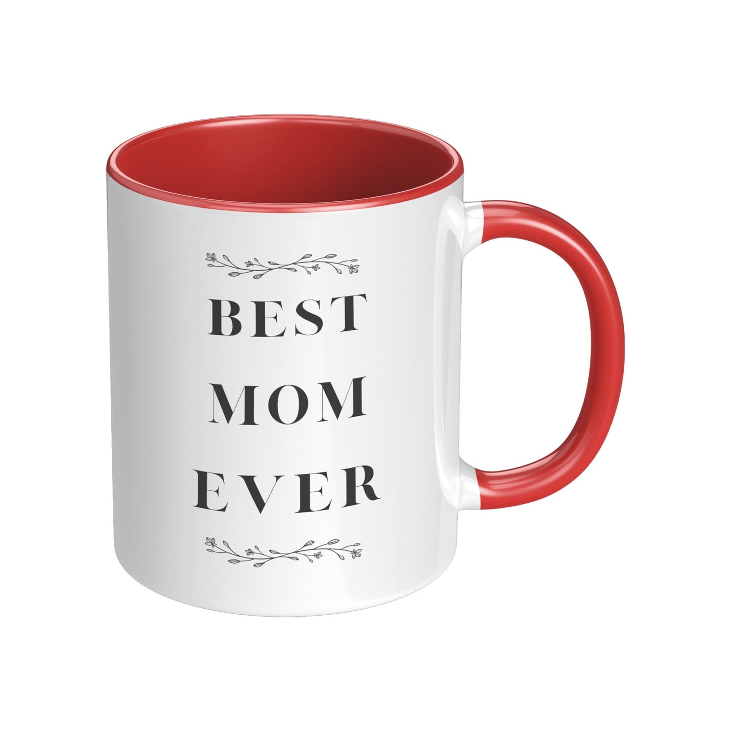 Best Mom Ever Mug- Best Mom Mug- Mom Custom Mugs- Best Mom Ever Holiday Mug