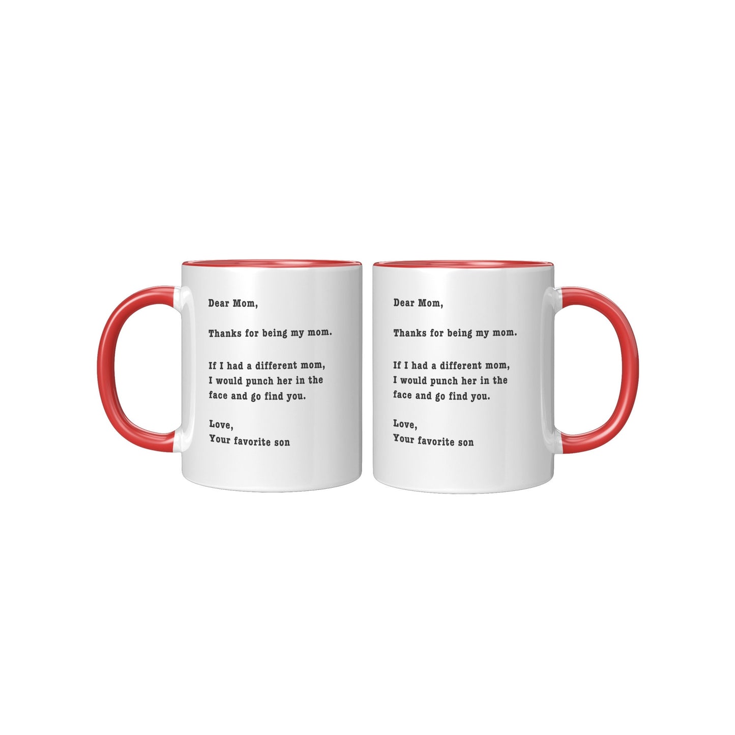 Thanks for Being My Mom - Son Edition, Funny Mom Mug, Mom Funny Birthday Mug, Mom Funny Holiday Mug, Funny Mother's Day Mug.