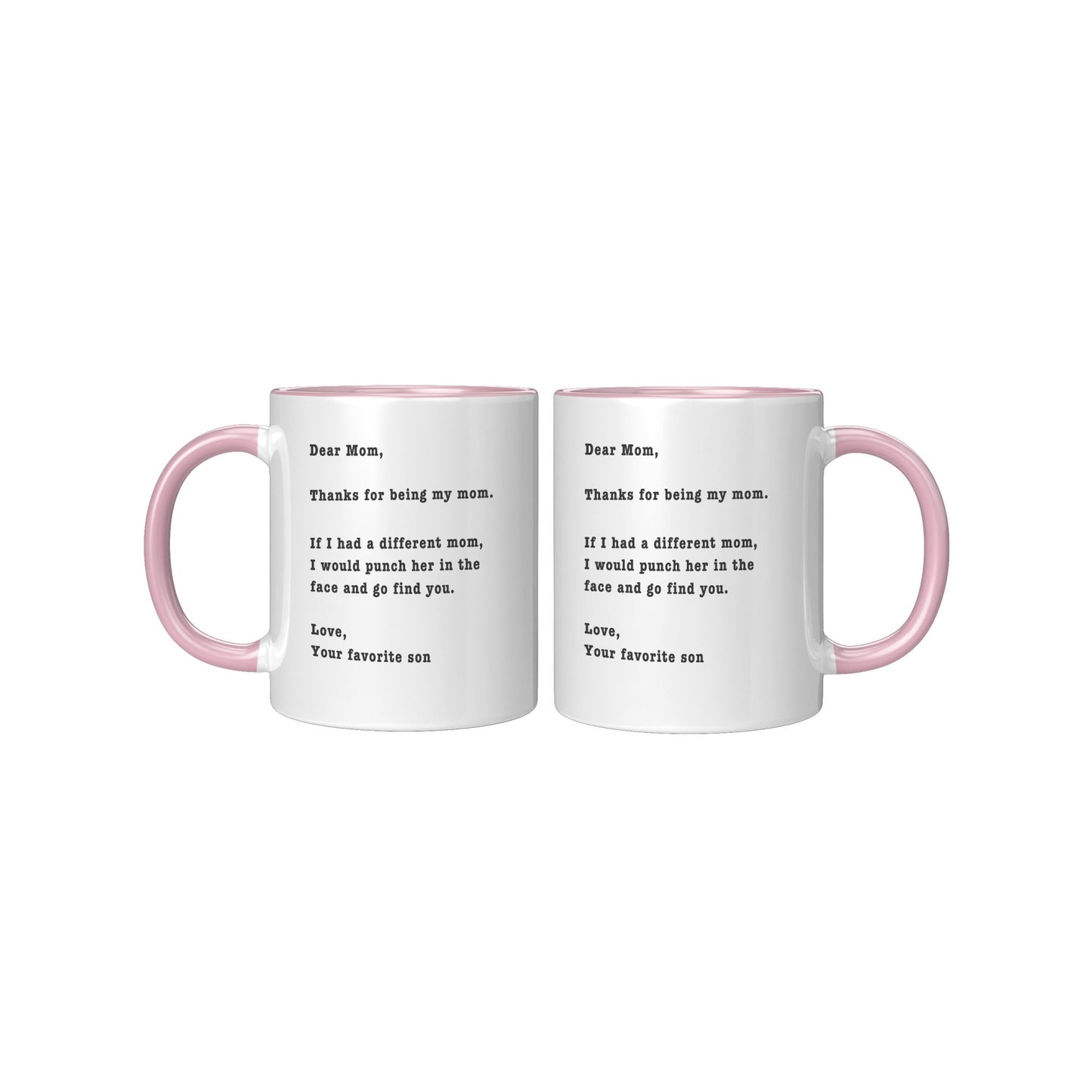 Thanks for Being My Mom - Son Edition, Funny Mom Mug, Mom Funny Birthday Mug, Mom Funny Holiday Mug, Funny Mother's Day Mug.