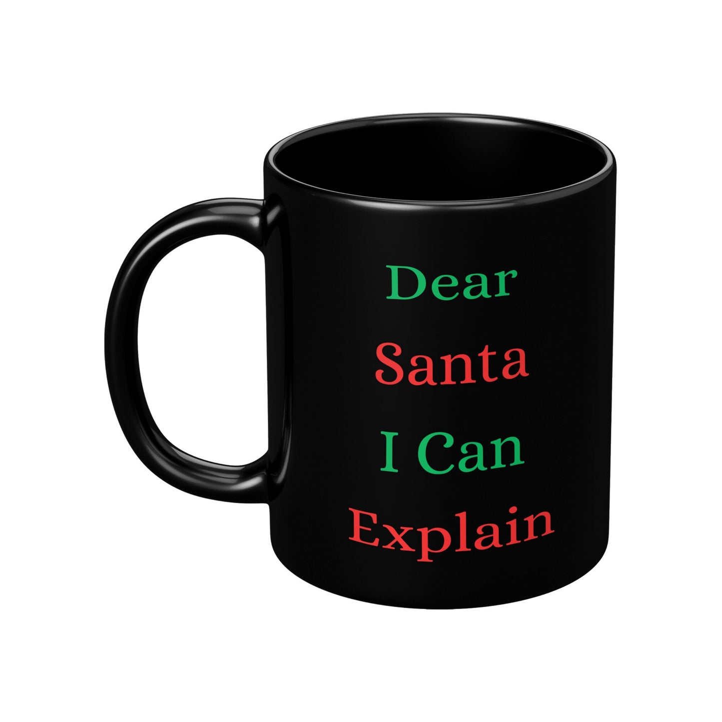 Funny Christmas Mug, Santa Christmas Mug, Dear Santa I Can Explain Christmas Mug