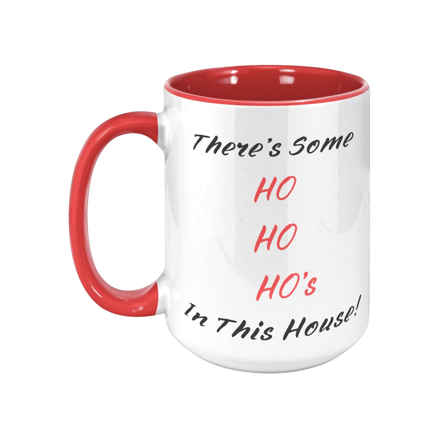 Funny Christmas Mug with Santa, Christmas Mug Funny with Santa, There's Some Ho Ho Ho's In This House, Funny Christmas Gift Mug