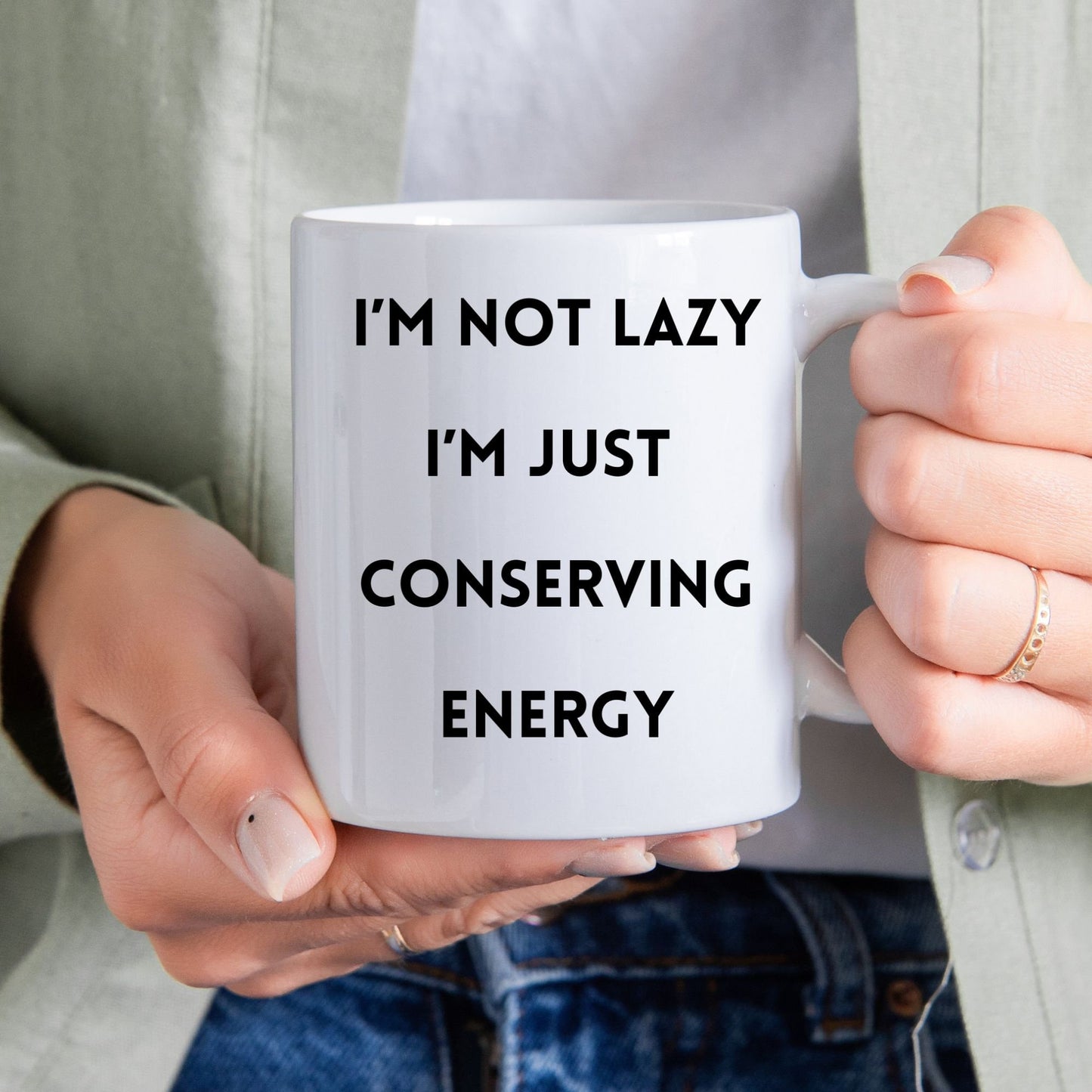 I'm Not Lazy I'm Conserving Energy Mug, Funny Custom Mug, Holiday Gift Mugs