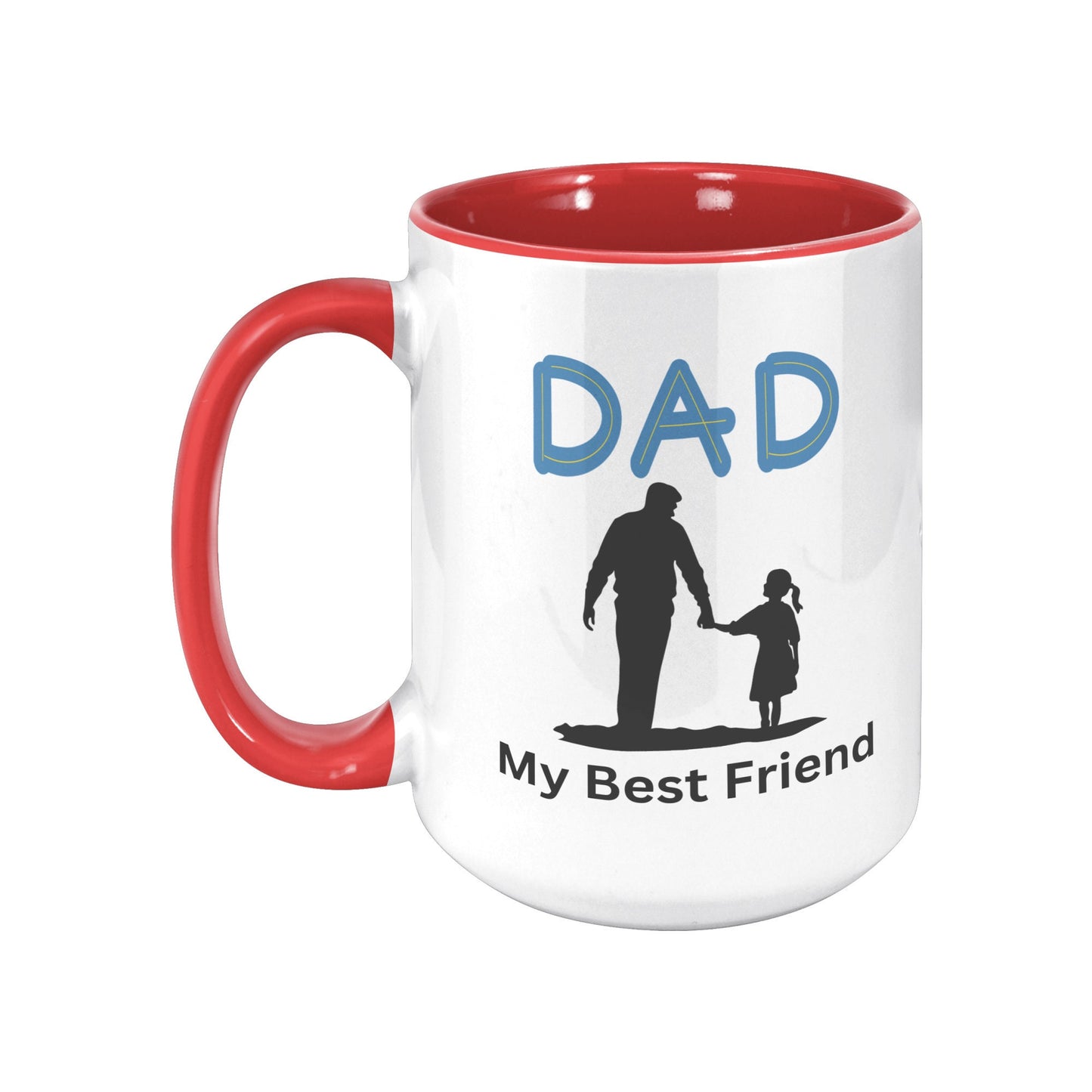 Dad My Best Friend Mug, Custom Dad Mug, Gifts for Dad, Father's Day Mug, Dad Best Friend Mug, Best Friend Mug.