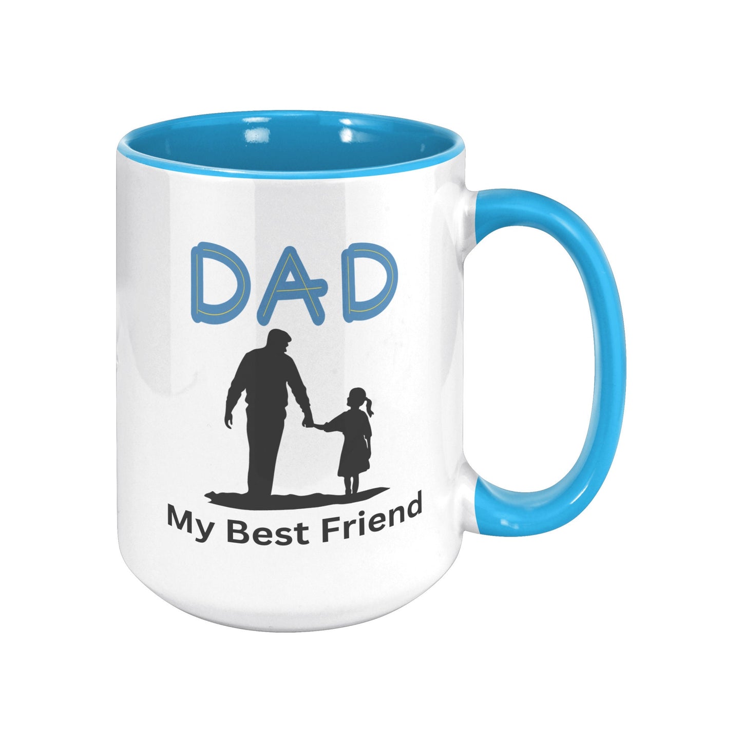 Dad My Best Friend Mug, Custom Dad Mug, Gifts for Dad, Father's Day Mug, Dad Best Friend Mug, Best Friend Mug.