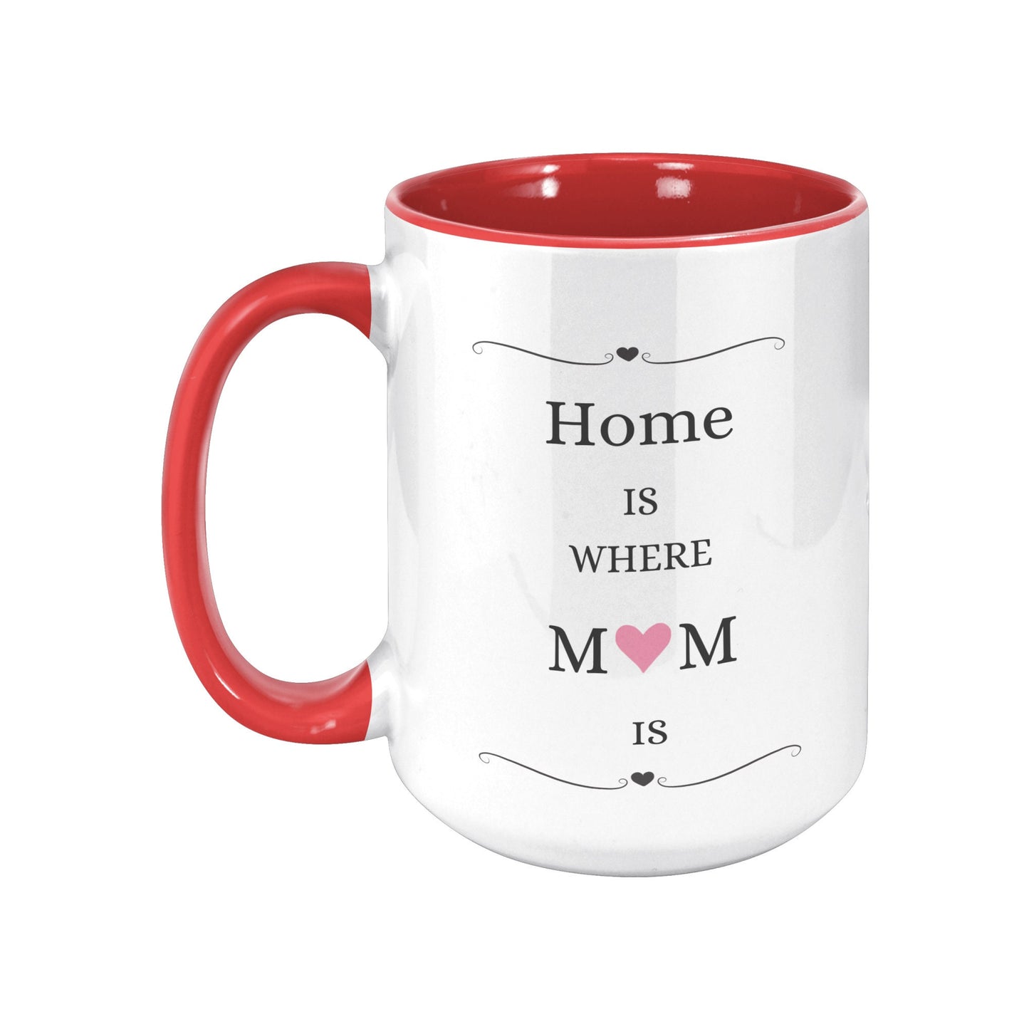 Home Is Where Mom Is Mug, Mom Gift Mug, Mom Heart Mug, Mom Mug Gifts