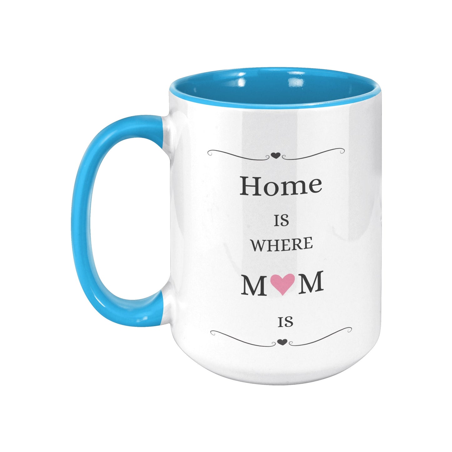 Home Is Where Mom Is Mug, Mom Gift Mug, Mom Heart Mug, Mom Mug Gifts