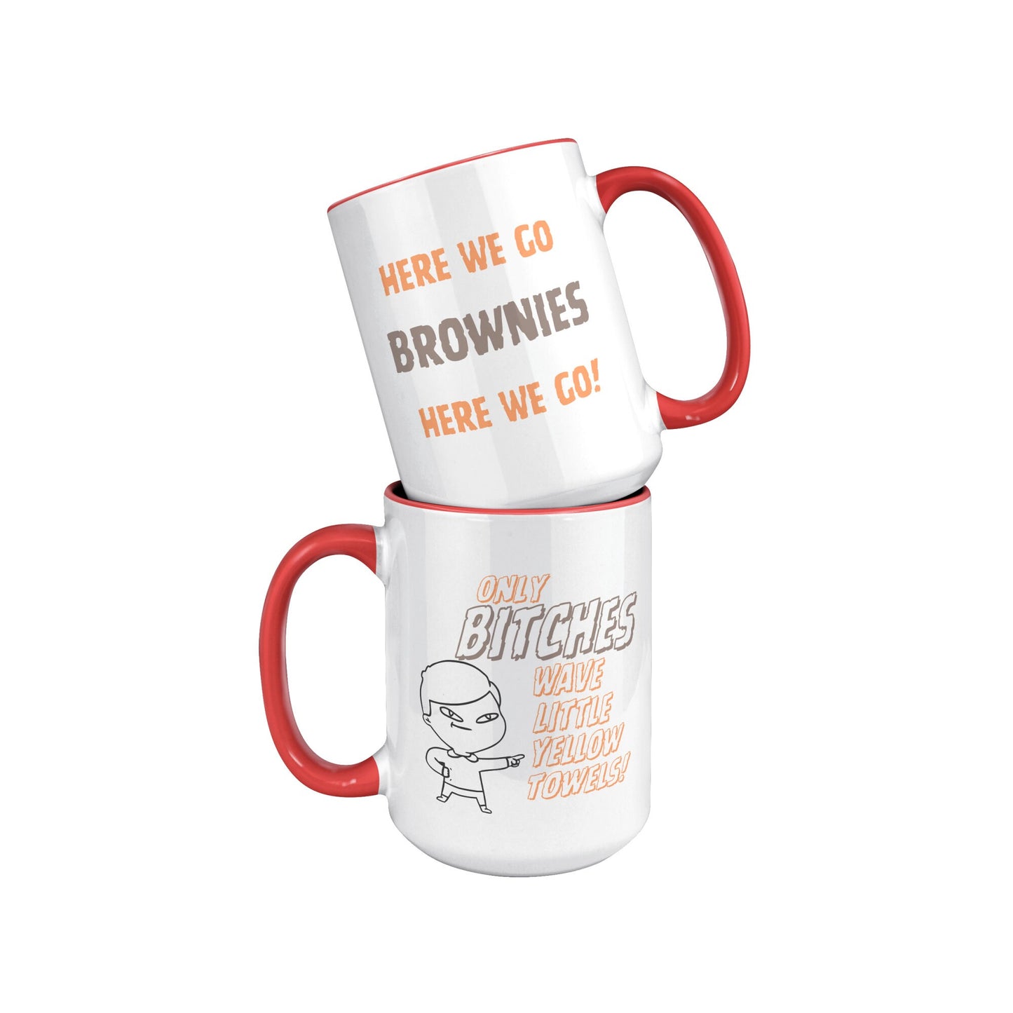 Here We Go Brownies, Only Bitches Wave Little Yellow Towels Football Mug