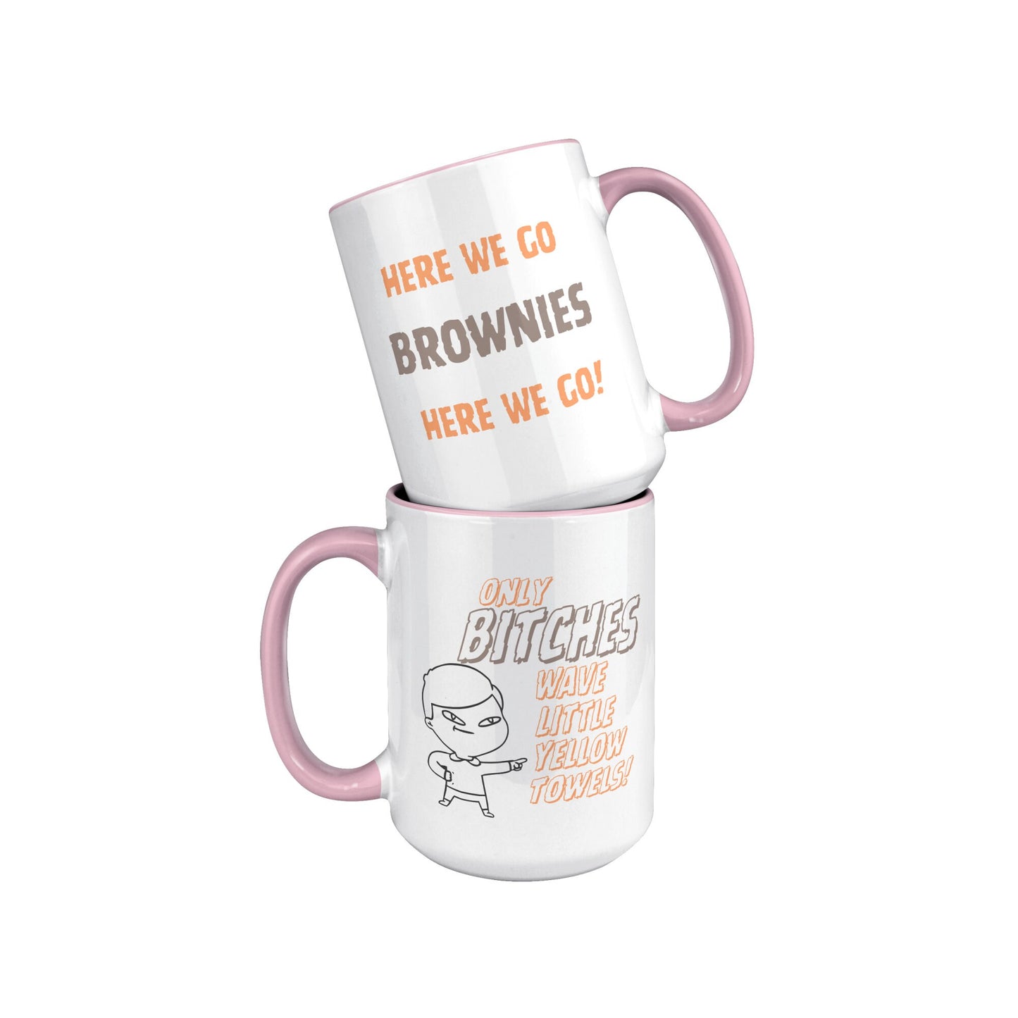 Here We Go Brownies, Only Bitches Wave Little Yellow Towels Football Mug